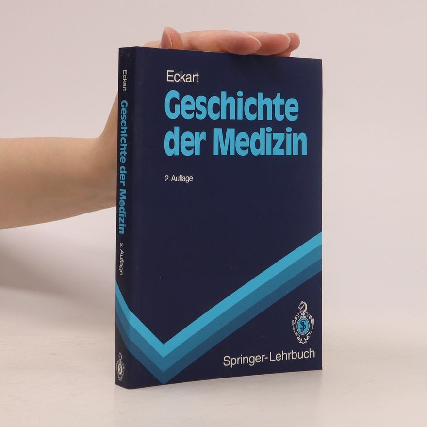 Wolfgang U. Eckart Geschichte der Medizin