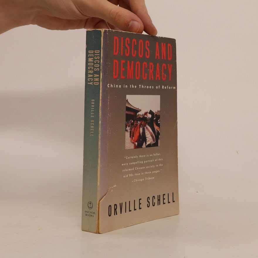 Orville Schell Discos and Democracy