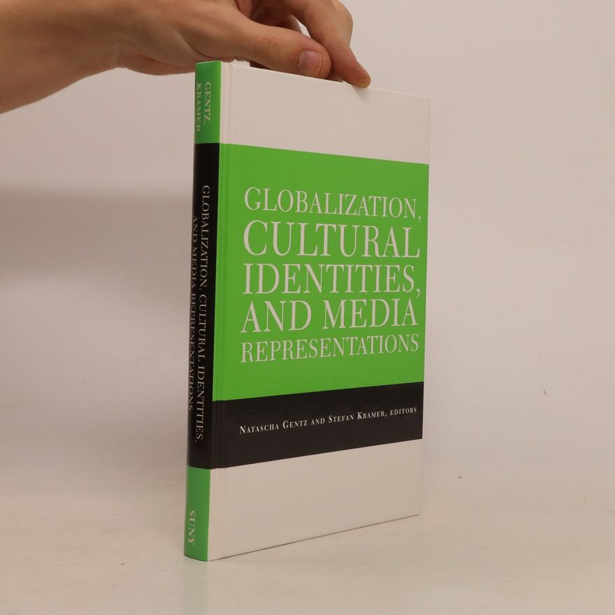 Natascha Gentz Globalization, Cultural Identities, and Media Representations