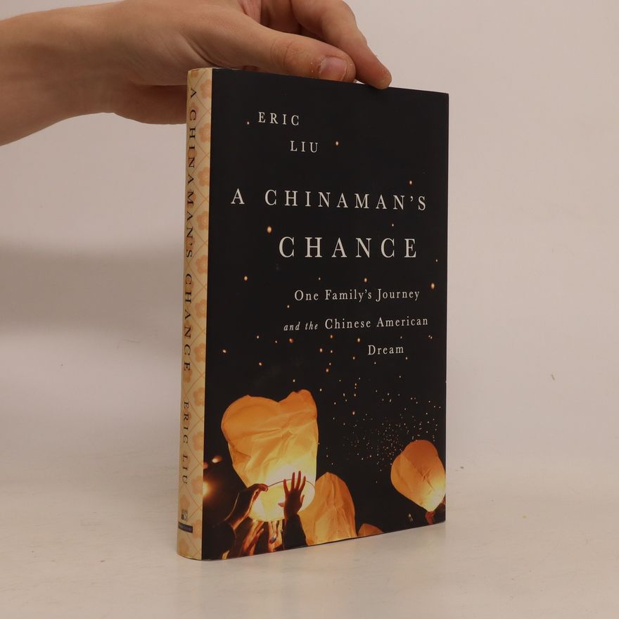 Eric Liu A Chinaman's Chance