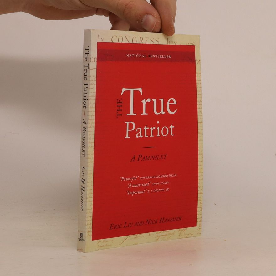 Nick Hanauer The True Patriot. A Pamphlet
