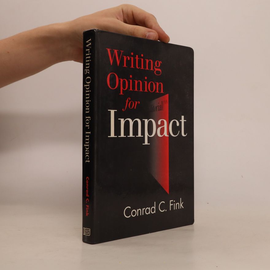 Conrad C. Fink Writing Opinion for Impact
