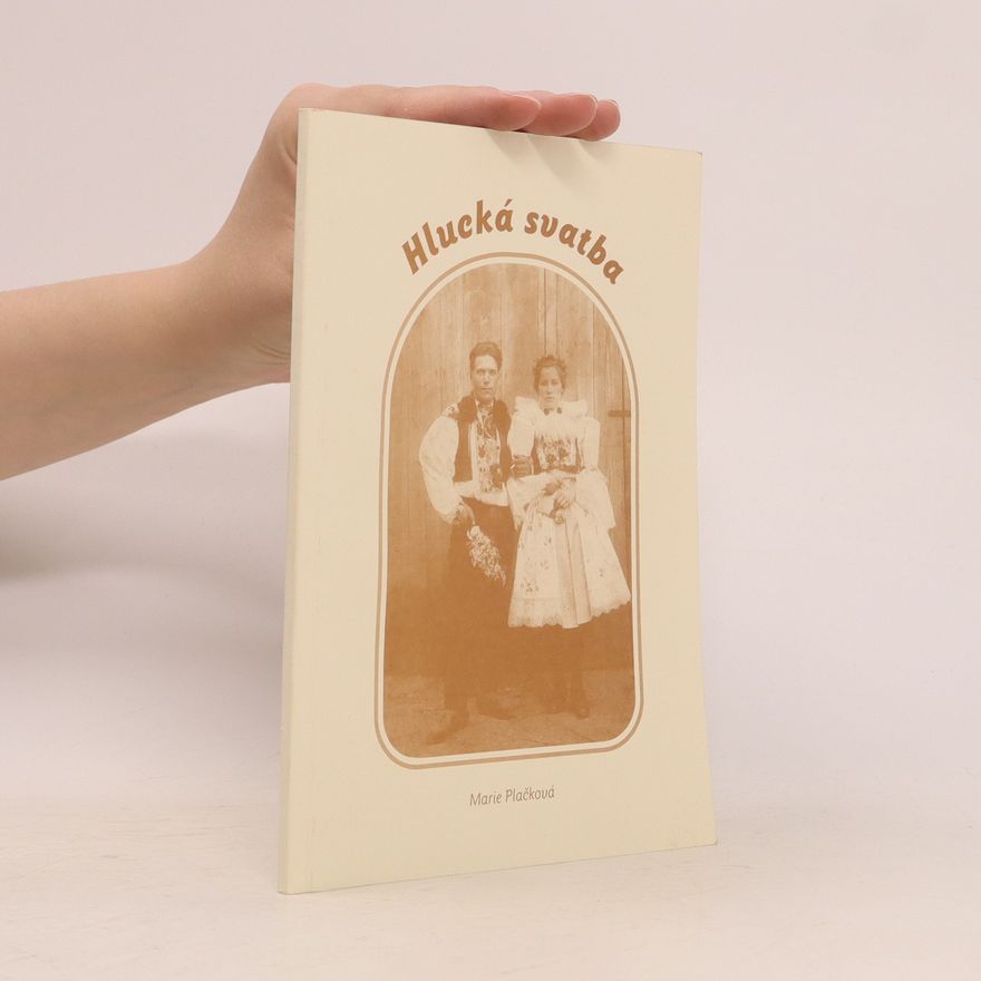 Marie Plačková Hlucká svatba