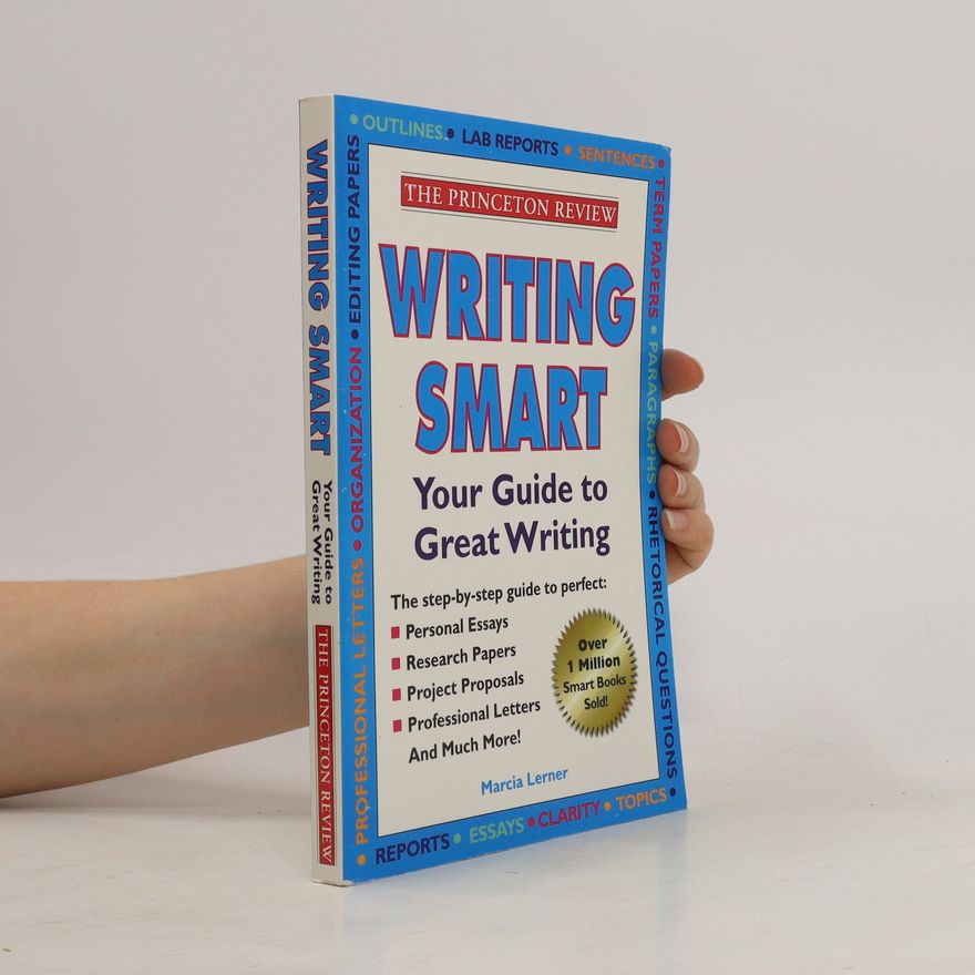 Marcia Lerner Writing Smart. Your Guide to Great Writing