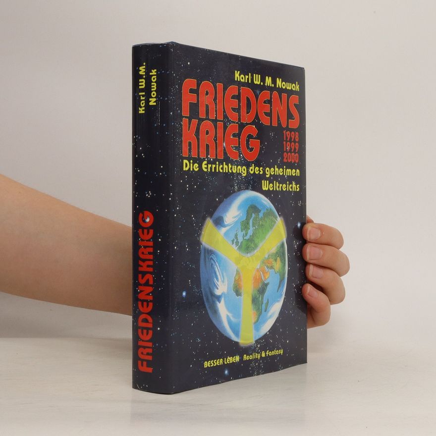 Karl W. M. Nowak Friedenskrieg 1998, 1999, 2000
