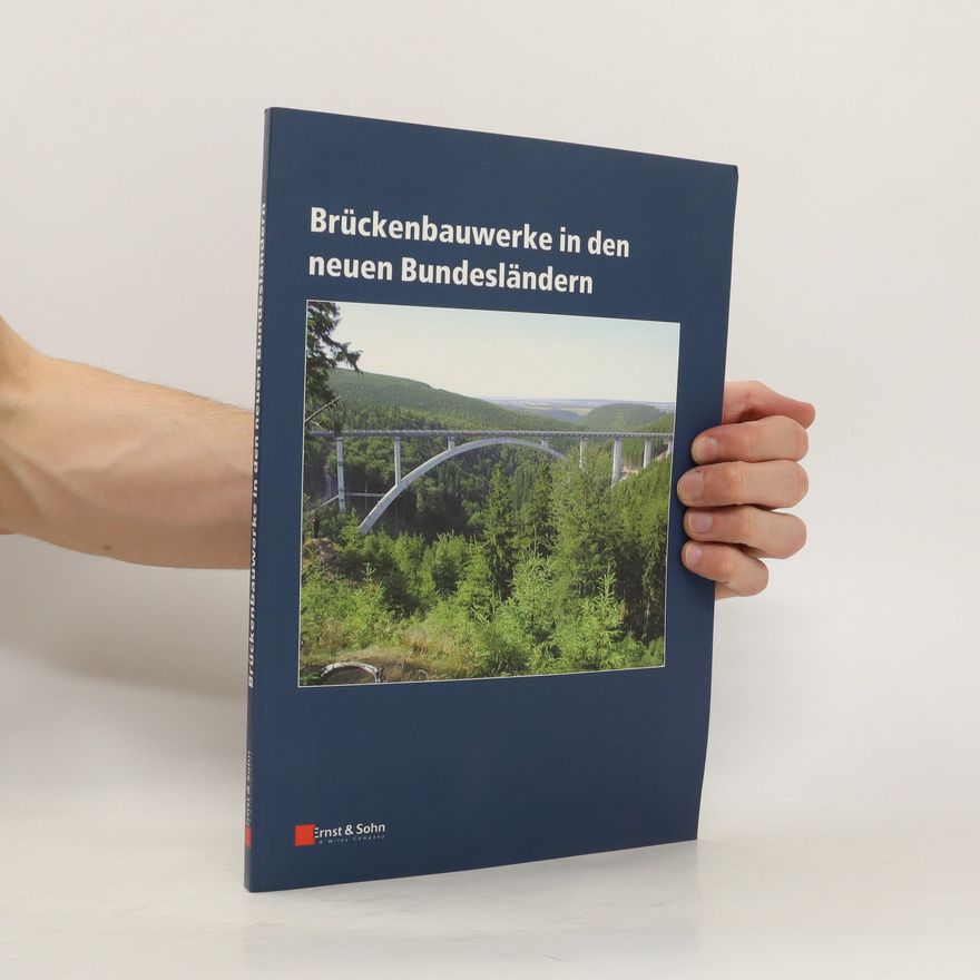 Hubert von Brunn Brückenbauwerke in den neuen Bundesländern