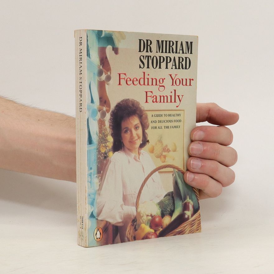 Miriam Stoppard Feeding Your Family