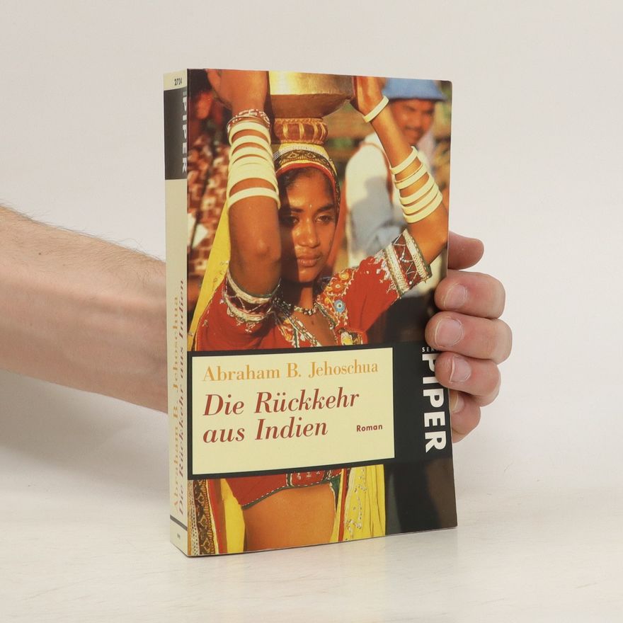 Avraham B. Jehošua Die Rückkehr aus Indien