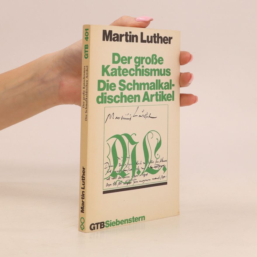 Martin Luther Der grosse Katechismus