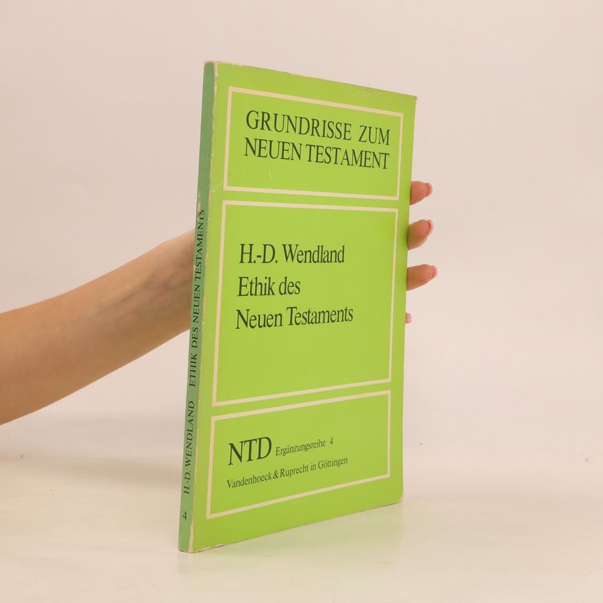 HeinzDietrich Wendland Ethik des Neuen Testaments
