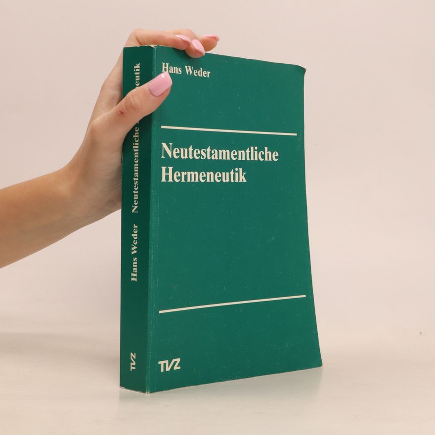 Hans Weder Neutestamentliche Hermeneutik