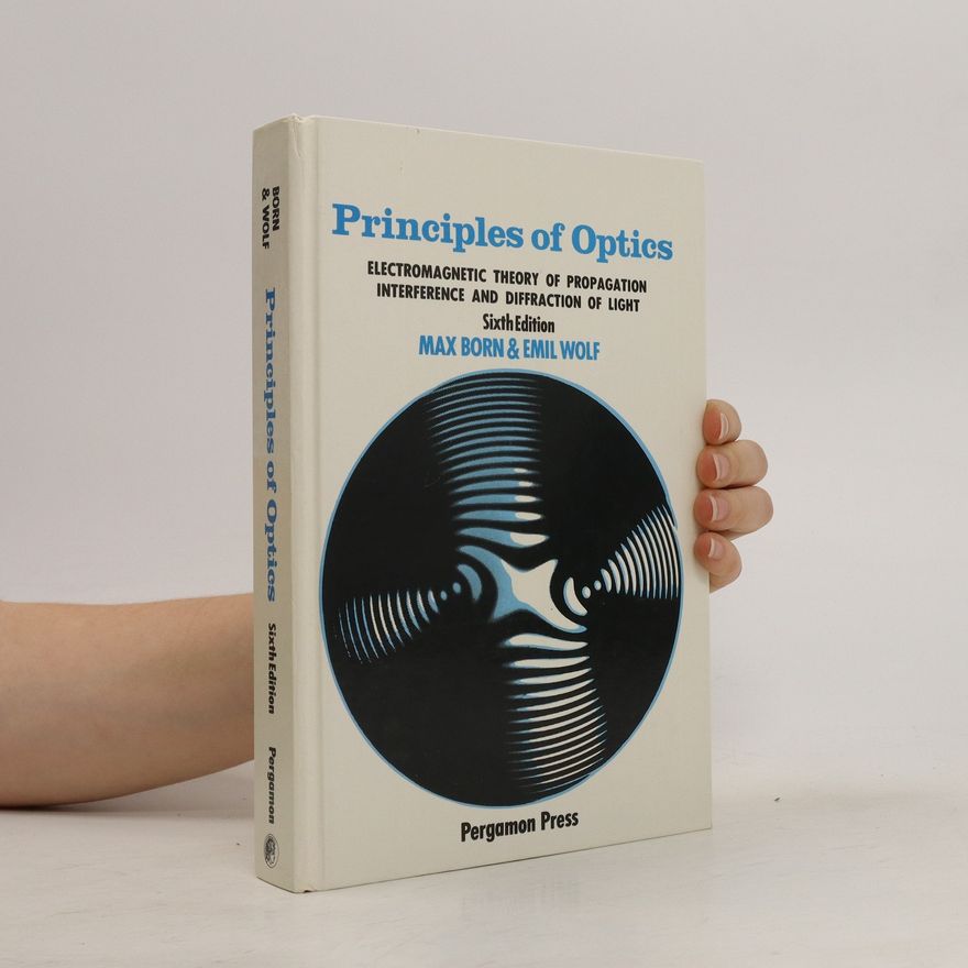 Max Born Principles of optics