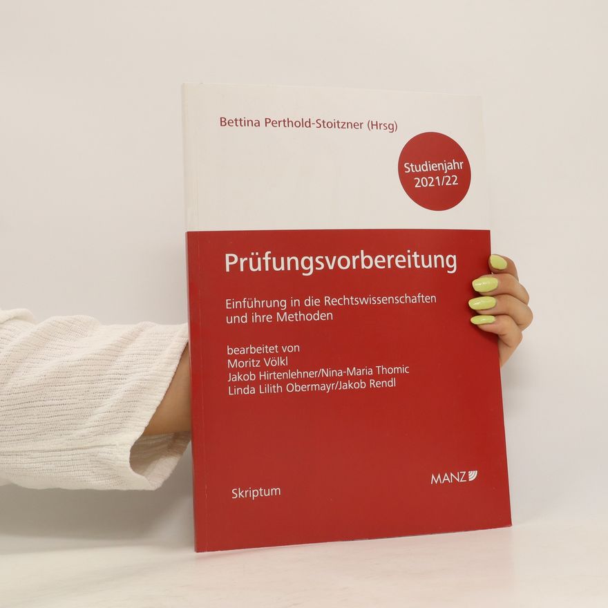 Bettina Perthold-Stoitzner Prüfungsvorbereitung Einführung in die Rechtswissenschaften und ihre Methoden
