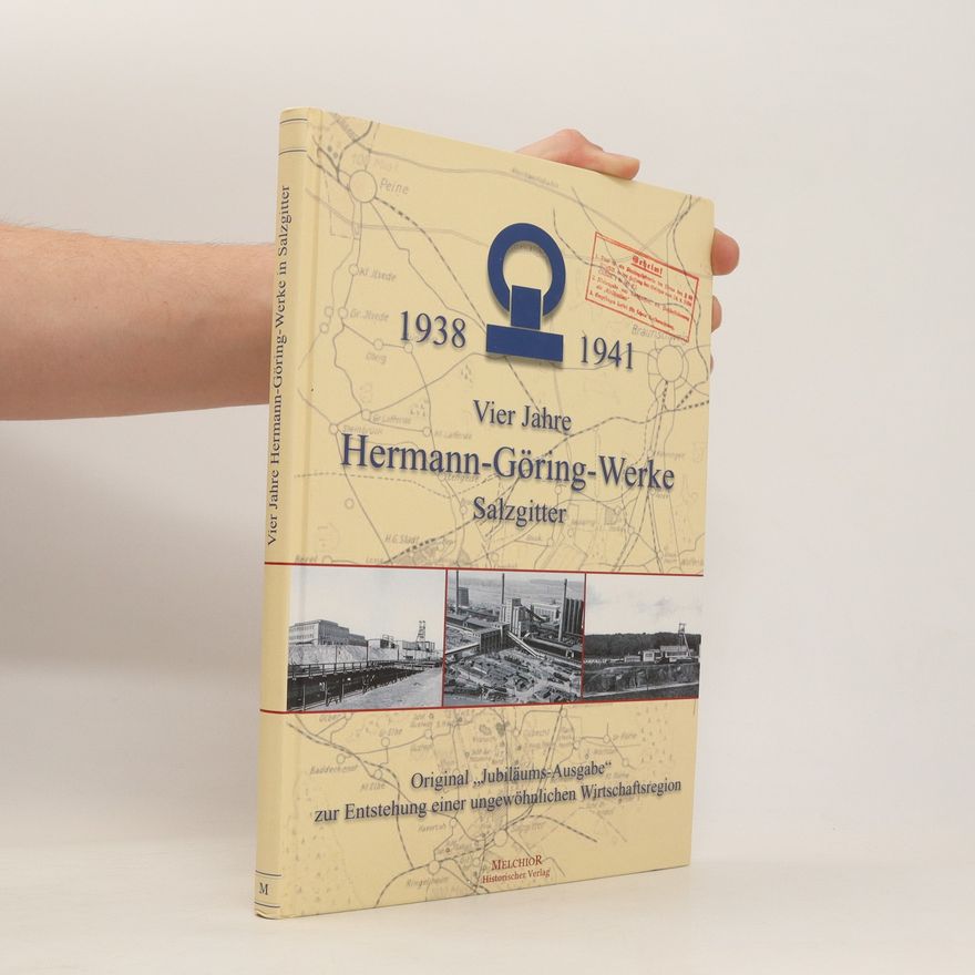 Kolektiv autorů Vier Jahre Hermann-Göring-Werke Salzgitter