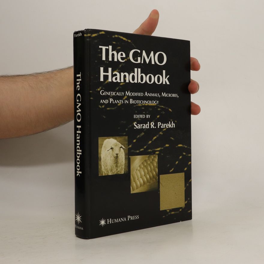 Sarad R. Parekh The GMO Handbook