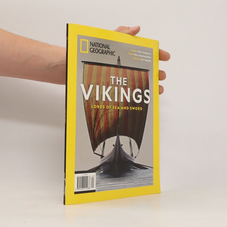 Kolektiv autorů National Geographic. The Vikings, Lords of Sea and Sword