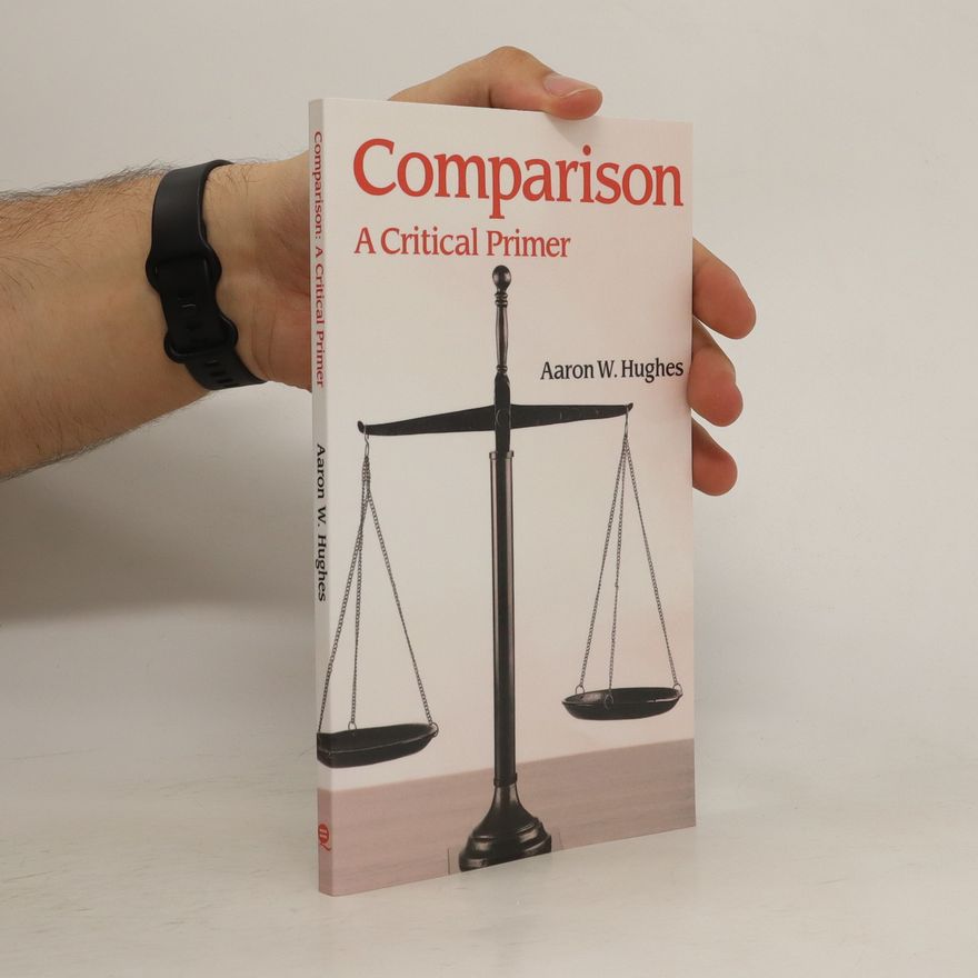 Aaron W. Hughes Comparison. A Critical Primer