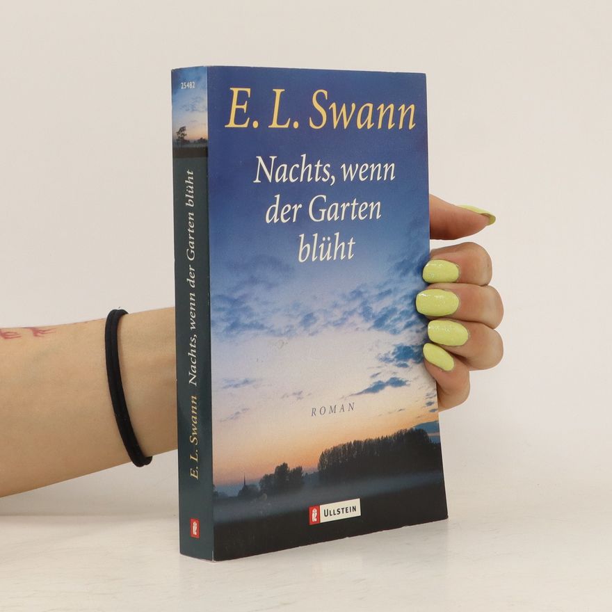 E. L. Swann Nachts, wenn der Garten blüht. Sonderausgabe.