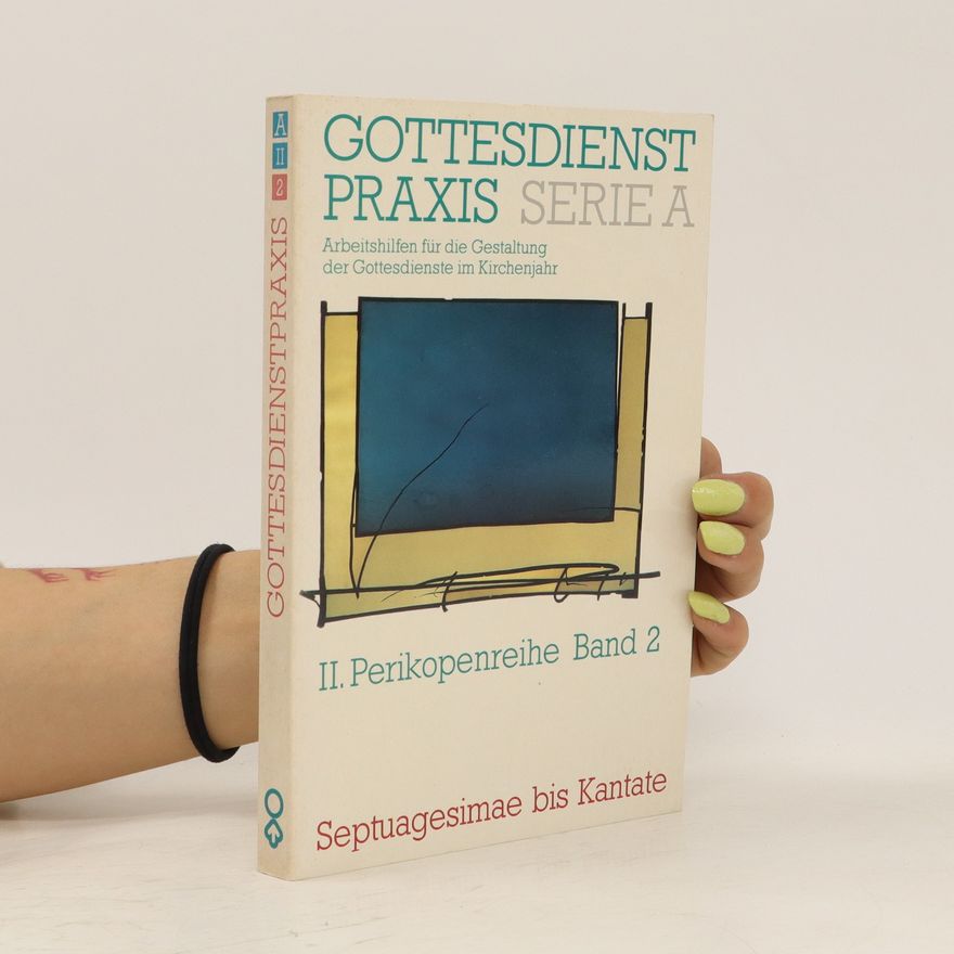 Autorenkollektiv Gottesdienst Praxis. Serie A