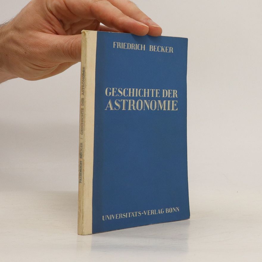 Friedrich Becker Geschichte der Astronomie