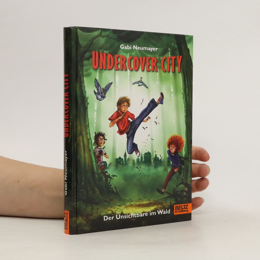 Gabi Neumayer Undercover City. Der Unsichtbare im Wald