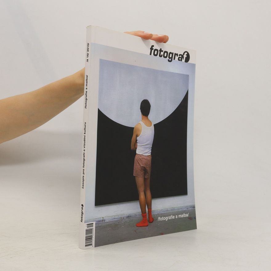 Kolektiv autorů Fotograf 16/2010. Fotografie a malba
