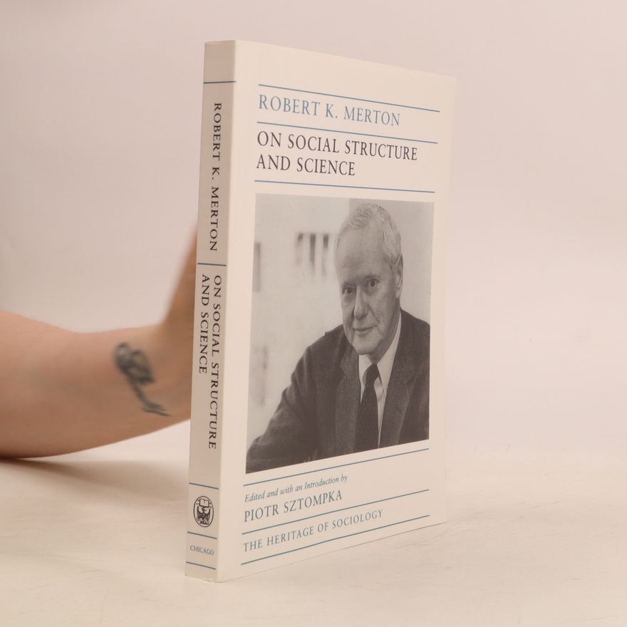 Robert King Merton On Social Structure and Science