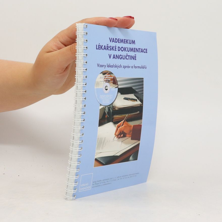 Autorenkollektiv Vademekum lékařské dokumentace v angličtině. Vzory lékařských zpráv a formulářů