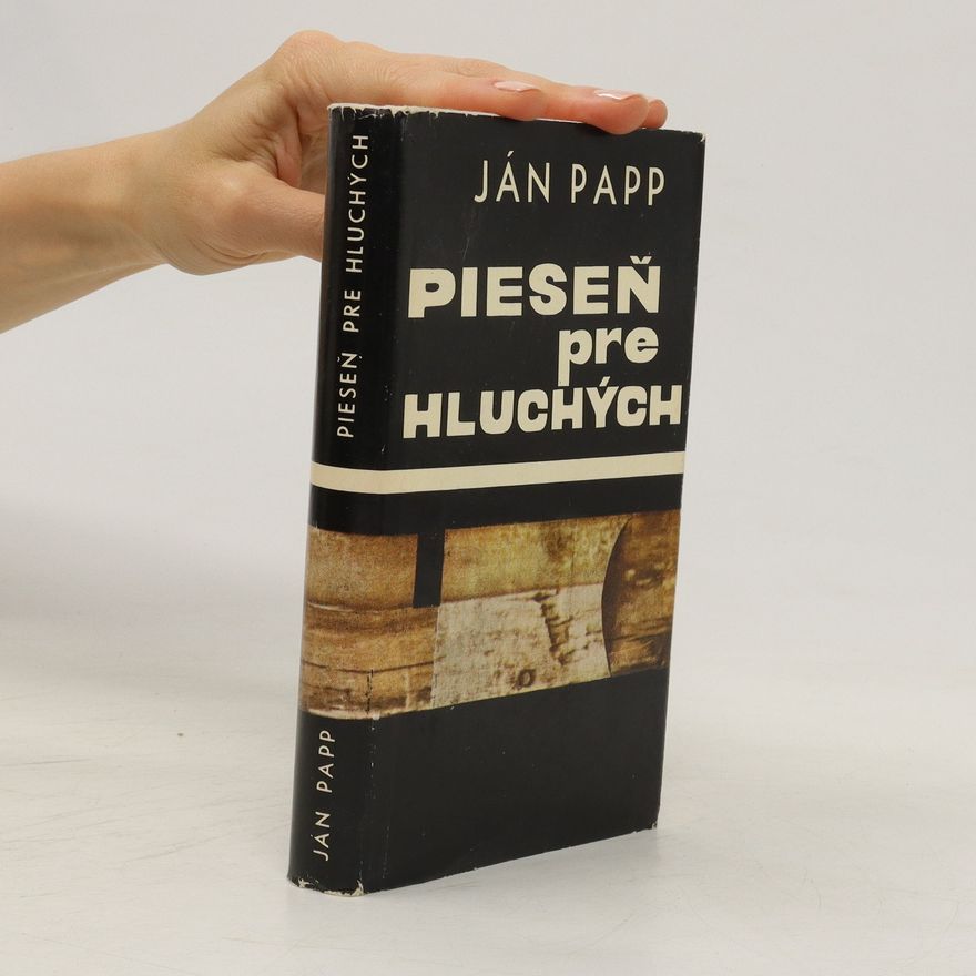 Ján Papp Pieseň pre hluchých