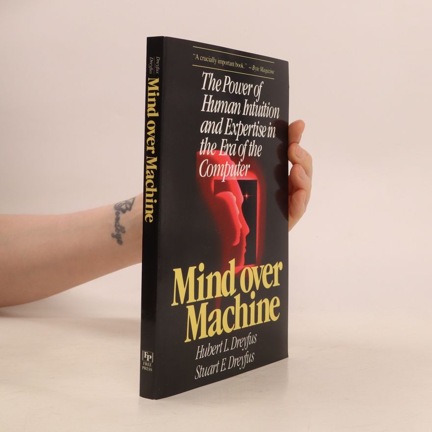 Stuart E. Dreyfus Mind Over Machine