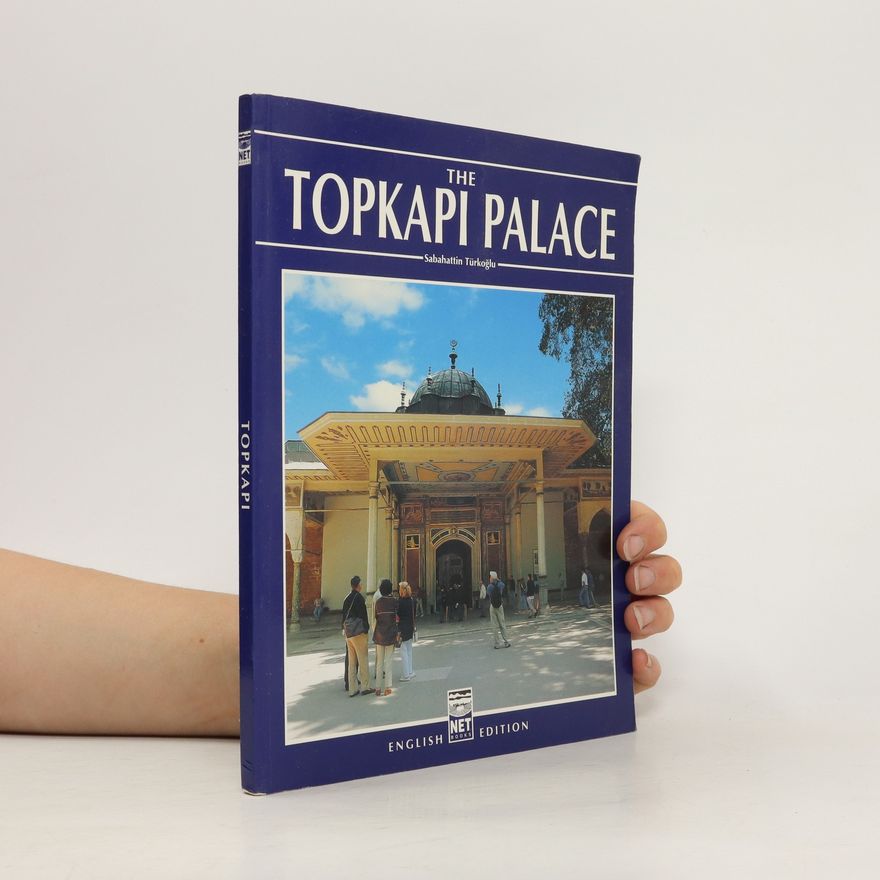 Sabahattin Türkoğlu The Topkapi Palace