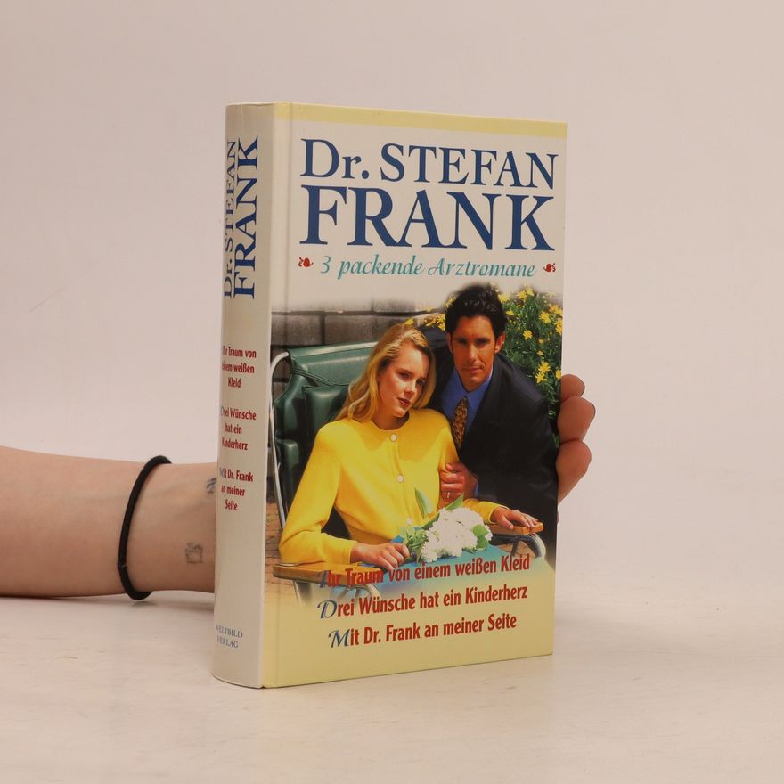 Autorenkollektiv Dr. Stefan Frank 3 packende Arztromane