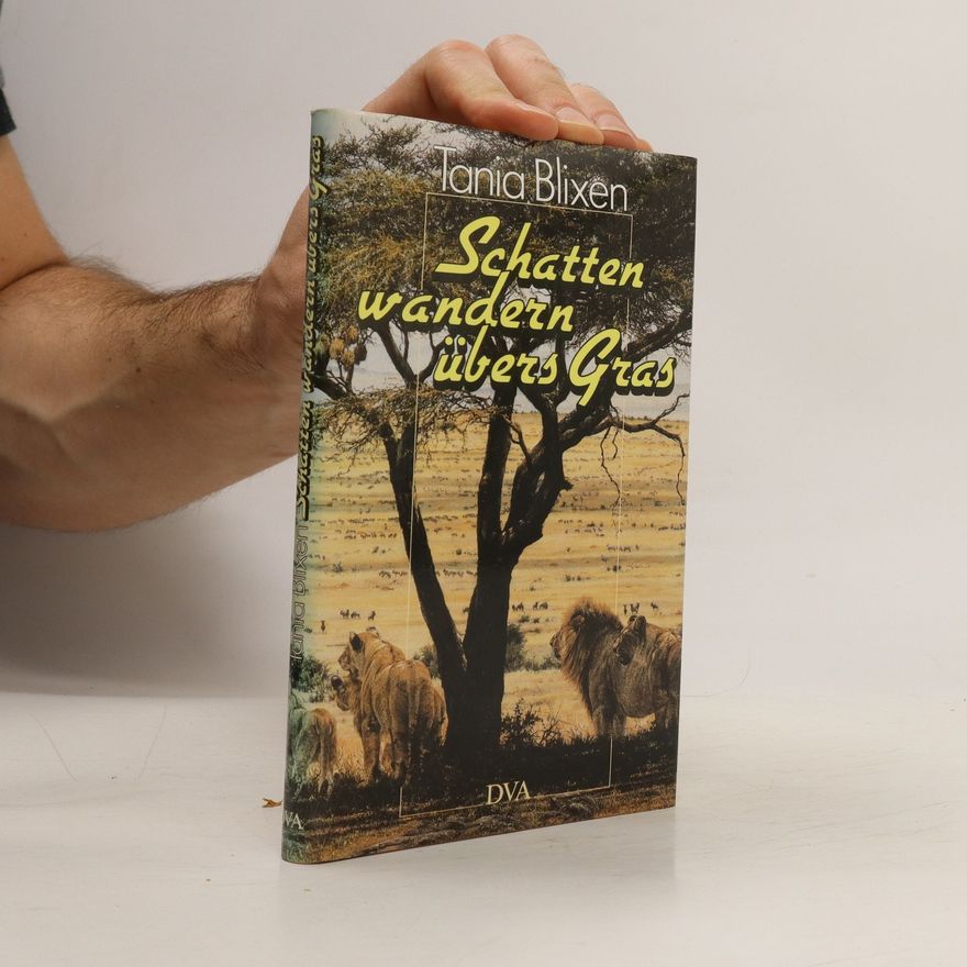 Karen Blixen Schatten wandern übers Gras
