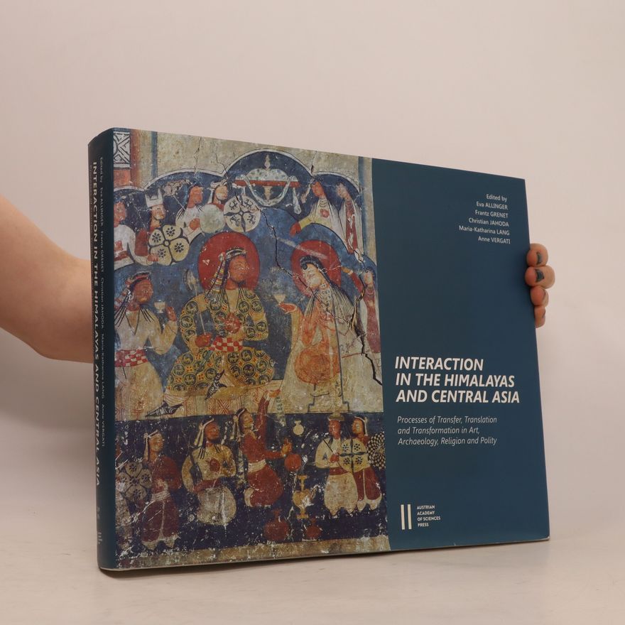 Anne Vergati Interaction in the Himalayas and Central Asia