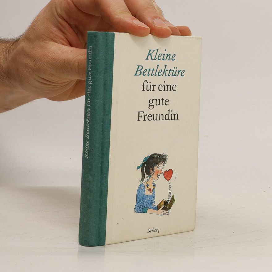 Various authors Kleine Bettlektüre für eine gute Freundin