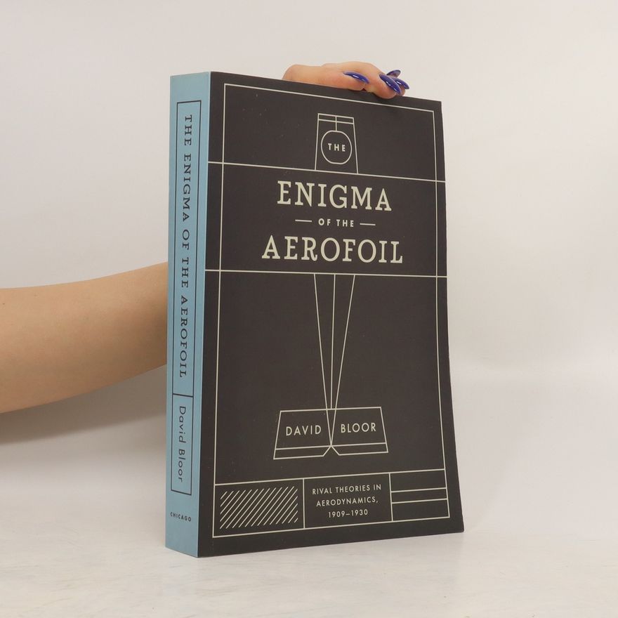 David Bloor The Enigma of the Aerofoil
