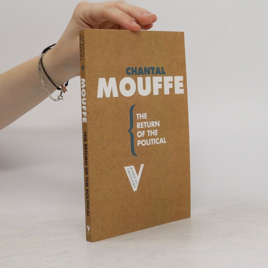Chantal Mouffe The Return of the Political