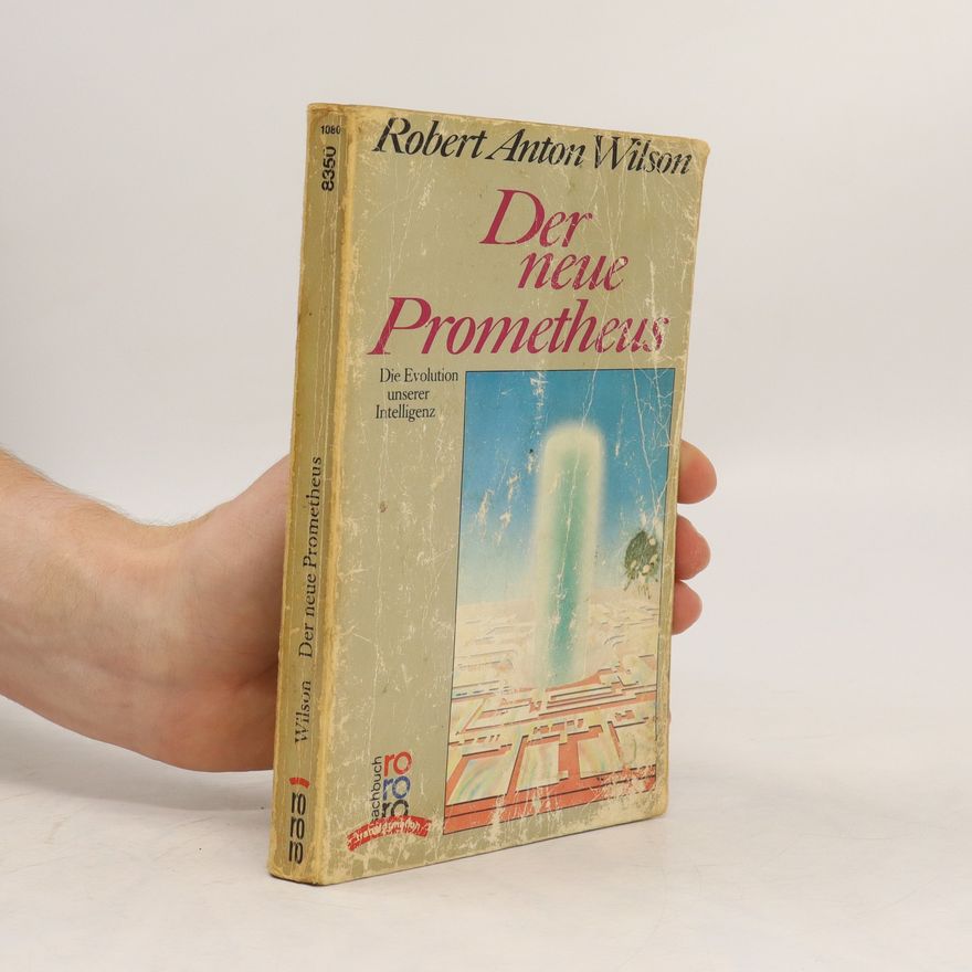 Robert Anton Wilson Der neue Prometheus