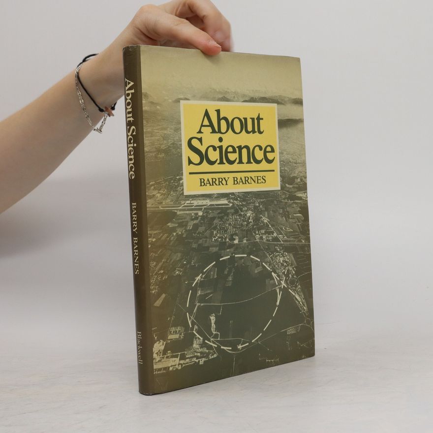 Barry Barnes About Science