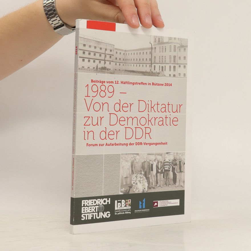 Friedrich-Ebert-Stiftung. Landesbüro Mecklenburg-Vorpommern 1989 - von der Diktatur zur Demokratie in der DDR