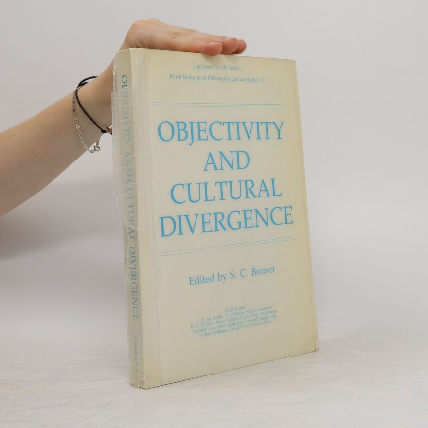 Stuart C. Brown Objectivity and Cultural Divergence