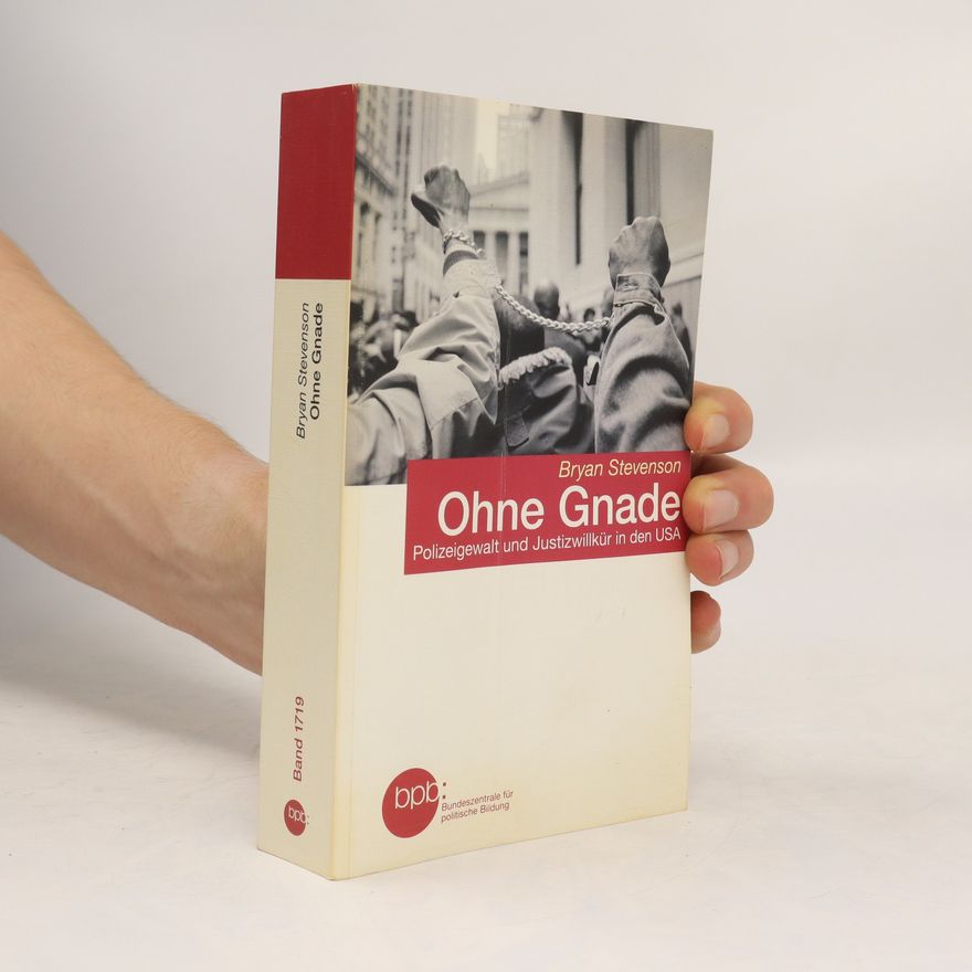 Bryan Stevenson Ohne Gnade