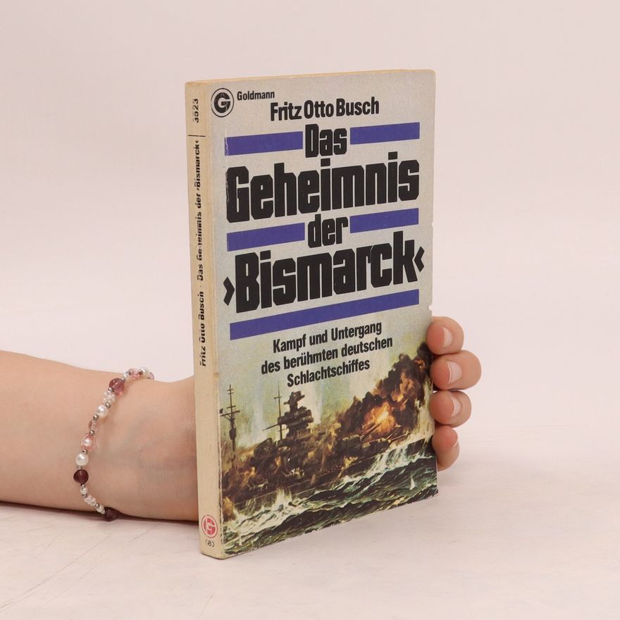 Otto Fritz Das Geheimnis der Bismarck