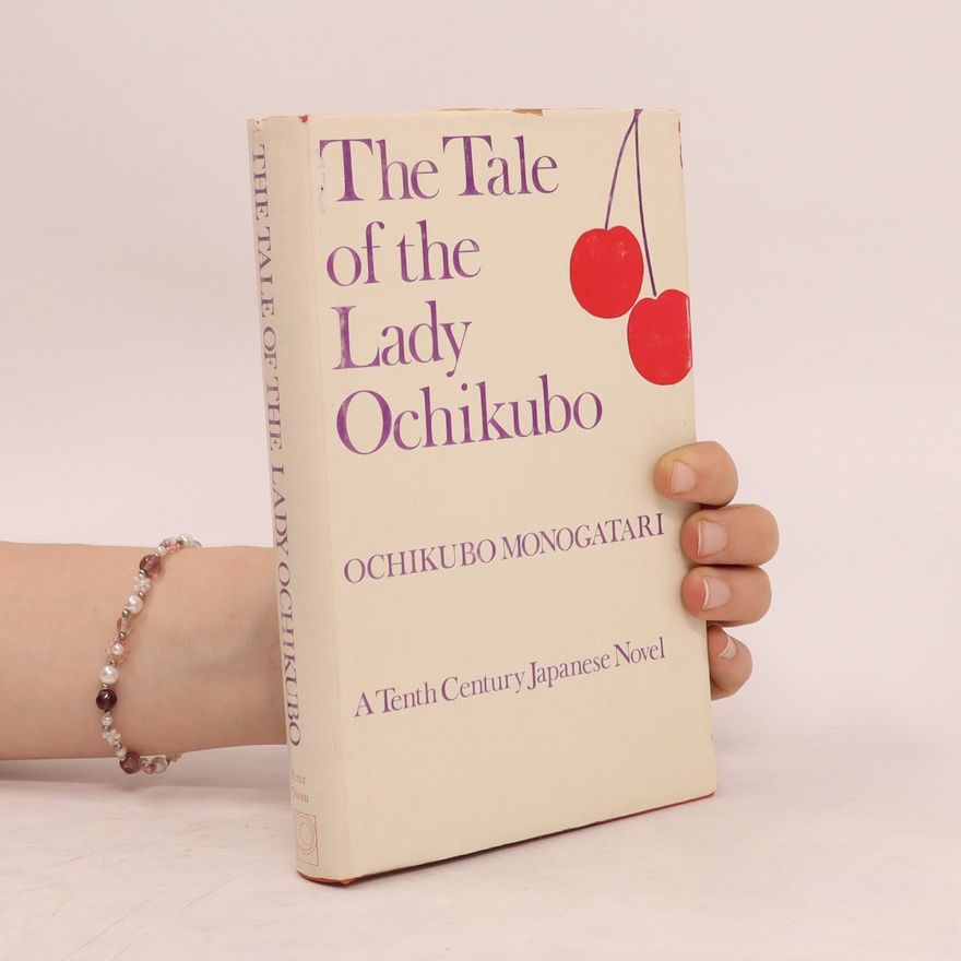 Satoshi Matsuo The Tale of the Lady Ochikubo. Ochikubo Monogatari