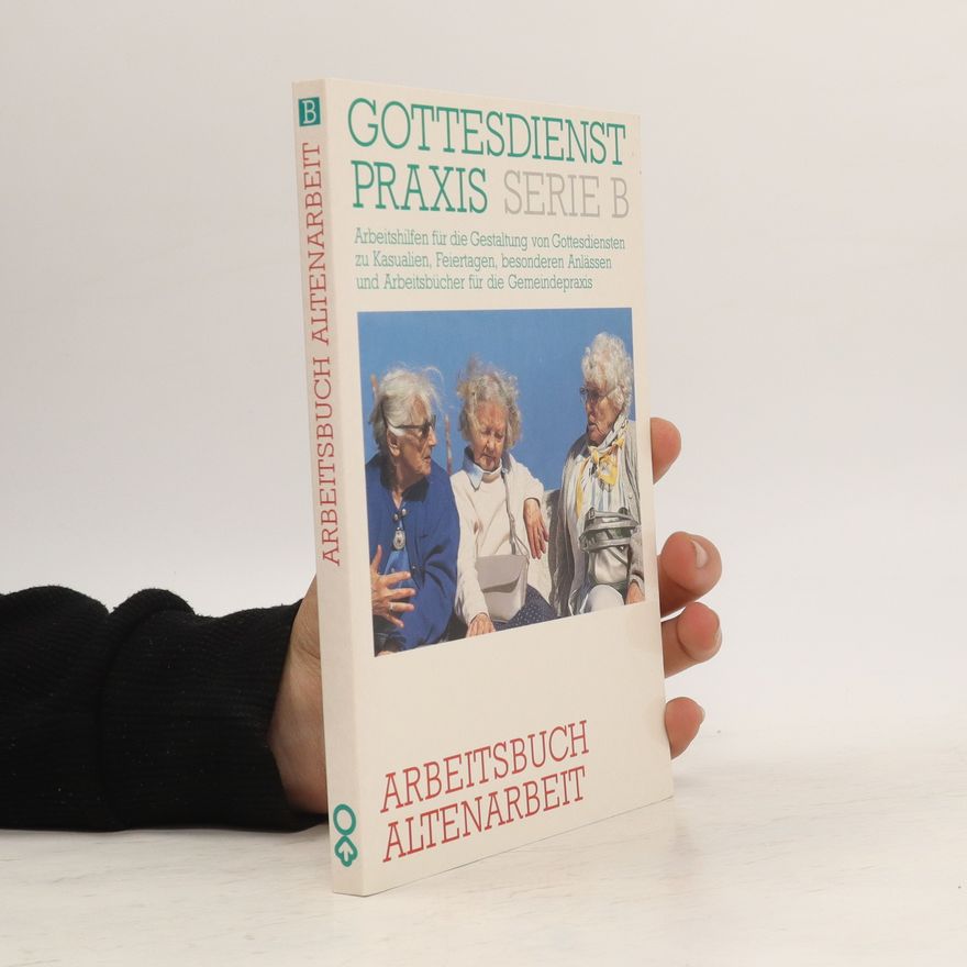 Erhard Domay GottesdienstPraxis. Arbeitsbuch Altenarbeit