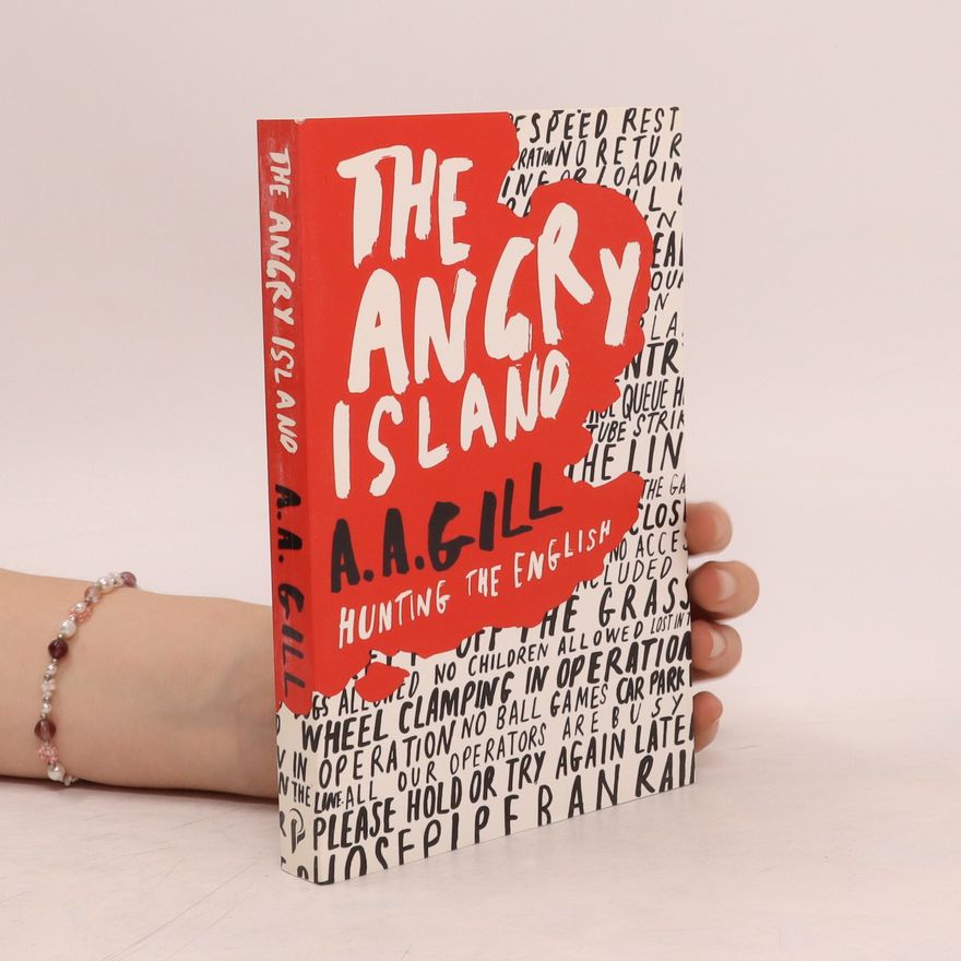 A. A. Gill The Angry Island