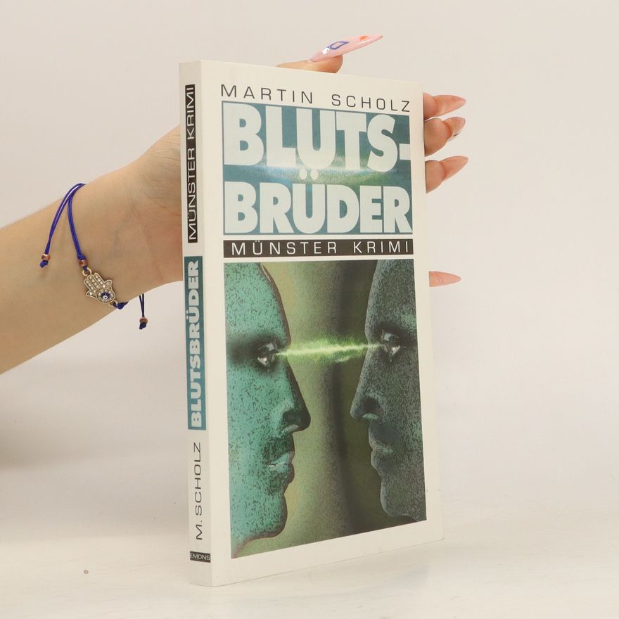 Martin Scholz Blutsbrüder