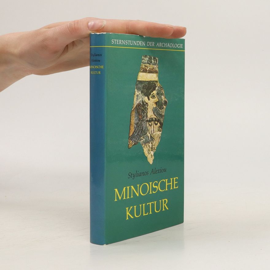 Stylianos Alexiou Minoische Kultur