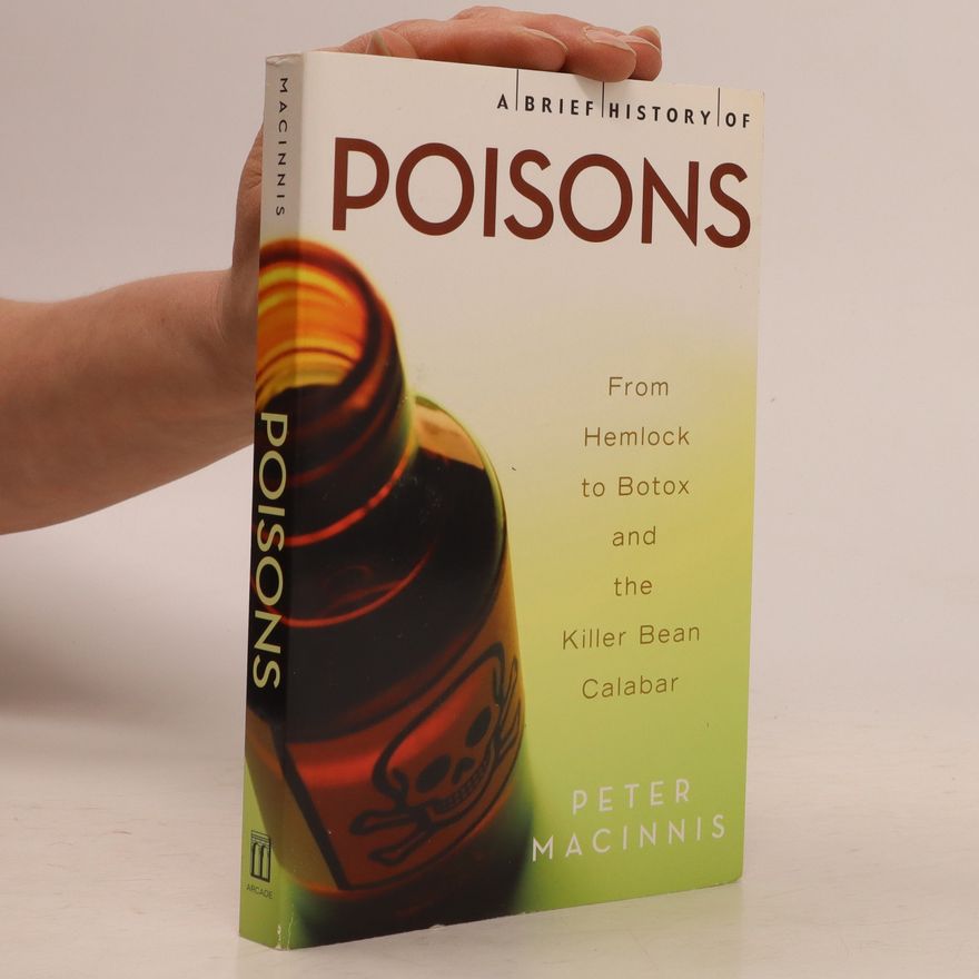 Peter Macinnis A Brief History of Poisons