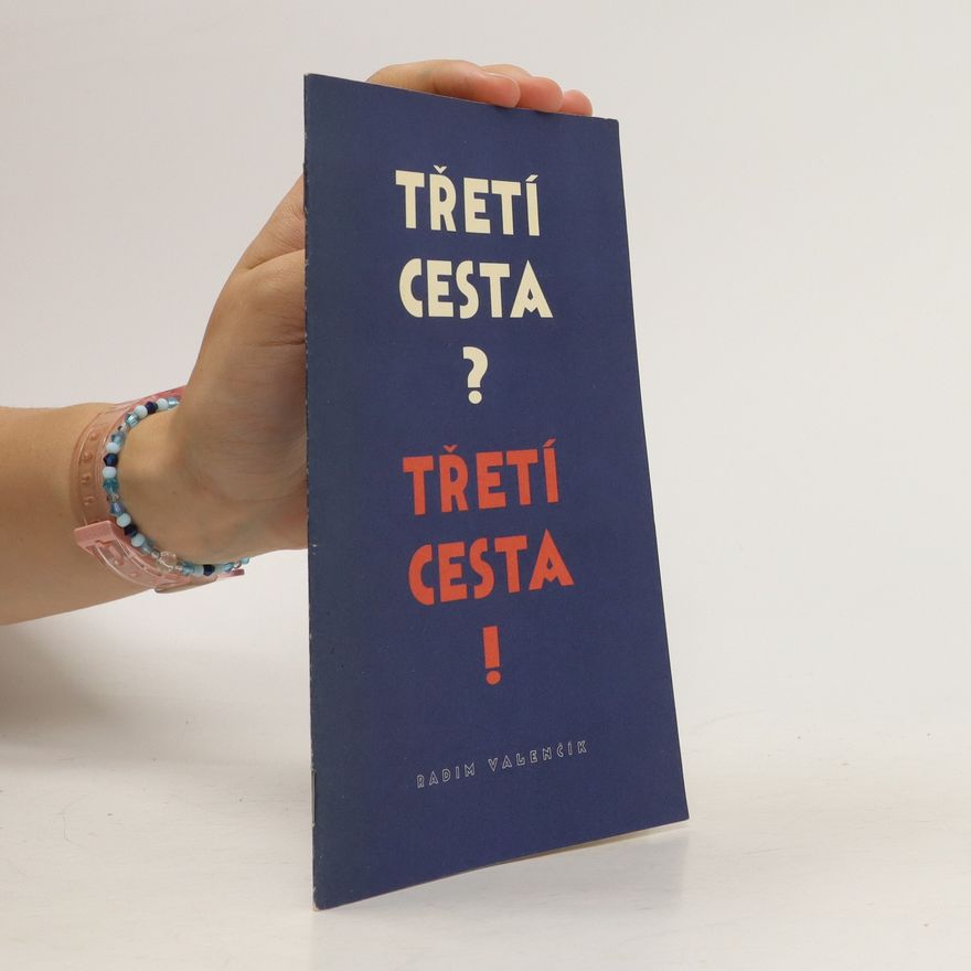 Radim Valenčík Třetí cesta? Třetí cesta!